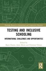 Testing and Inclusive Schooling: International Challenges and Opportunities