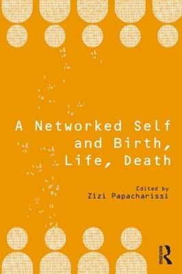 A Networked Self and Birth, Life, Death - cover