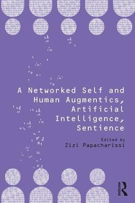 A Networked Self and Human Augmentics, Artificial Intelligence, Sentience - cover