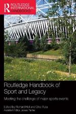 Routledge Handbook of Sport and Legacy: Meeting the Challenge of Major Sports Events