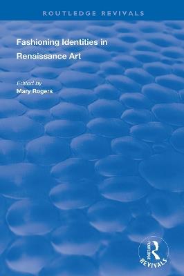 Fashioning Identities in Renaissance Art - cover