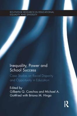 Inequality, Power and School Success: Case Studies on Racial Disparity and Opportunity in Education - cover