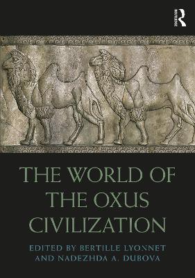 The World of the Oxus Civilization - cover