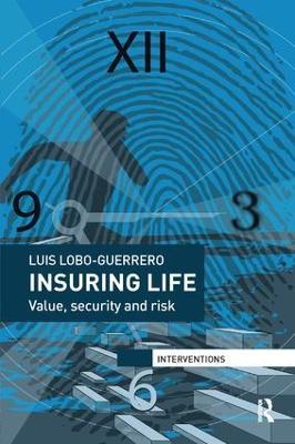 Insuring Life: Value, Security and Risk - Luis Lobo-Guerrero - cover
