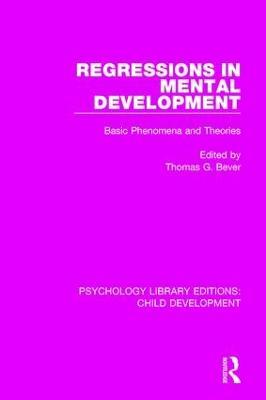 Regressions in Mental Development: Basic Phenomena and Theories - cover