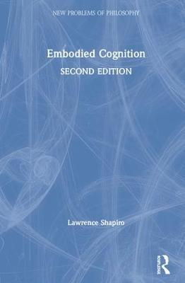 Embodied Cognition - Lawrence Shapiro - cover