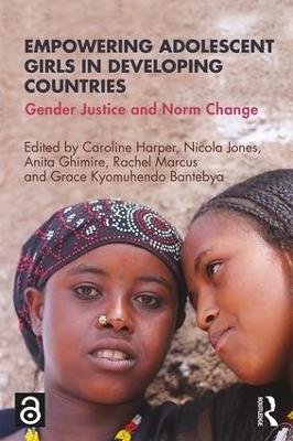 Empowering Adolescent Girls in Developing Countries: Gender Justice and Norm Change - cover