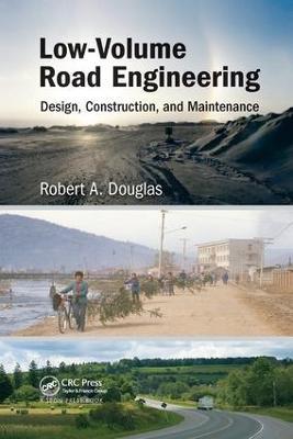 Low-Volume Road Engineering: Design, Construction, and Maintenance - Robert A. Douglas - cover