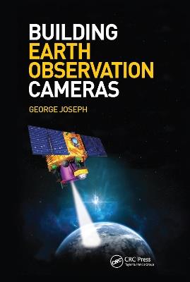 Building Earth Observation Cameras - George Joseph - cover