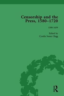 Censorship and the Press, 1580-1720, Volume 1 - Geoff Kemp,Jason McElligott,Cyndia Susan - cover
