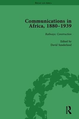Communications in Africa, 1880–1939, Volume 2 - David Sunderland - cover