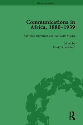 Communications in Africa, 1880–1939, Volume 4 - David Sunderland - cover