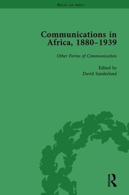 Communications in Africa, 1880–1939, Volume 5 - David Sunderland - cover