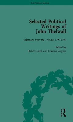 Selected Political Writings of John Thelwall Vol 2 - Robert Lamb,Corinna Wagner - cover