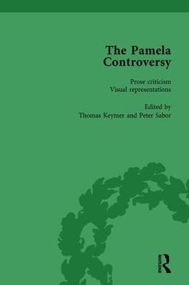 The Pamela Controversy Vol 2: Criticisms and Adaptations of Samuel Richardson's Pamela, 1740-1750 - Tom Keymer,Peter Sabor,John Mullan - cover