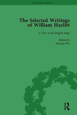 The Selected Writings of William Hazlitt Vol 3 - Duncan Wu,Tom Paulin,David Bromwich - cover