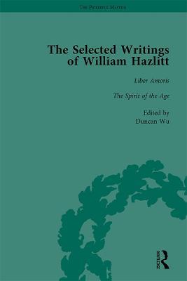 The Selected Writings of William Hazlitt Vol 7 - Duncan Wu,Tom Paulin,David Bromwich - cover