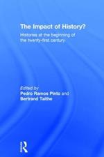 The Impact of History?: Histories at the Beginning of the 21st Century