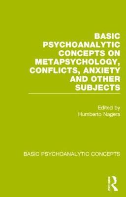 Basic Psychoanalytic Concepts on Metapsychology, Conflicts, Anxiety and Other Subjects - cover