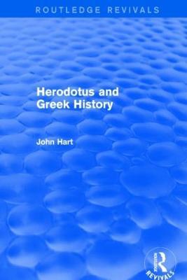 Herodotus and Greek History (Routledge Revivals) - John Hart - cover