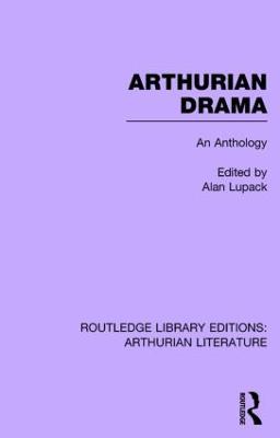 Arthurian Drama: An Anthology - cover