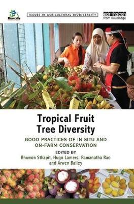 Tropical Fruit Tree Diversity: Good practices for in situ and on-farm conservation - cover