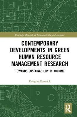 Contemporary Developments in Green Human Resource Management Research: Towards Sustainability in Action? - cover