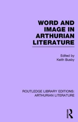 Word and Image in Arthurian Literature - cover