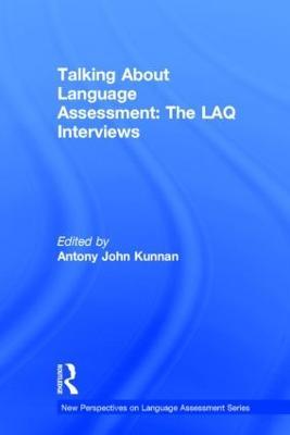 Talking About Language Assessment: The LAQ Interviews - cover