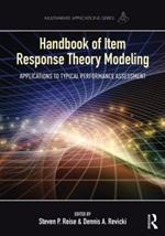 Handbook of Item Response Theory Modeling: Applications to Typical Performance Assessment