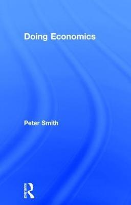 Doing Economics - Peter Smith - cover