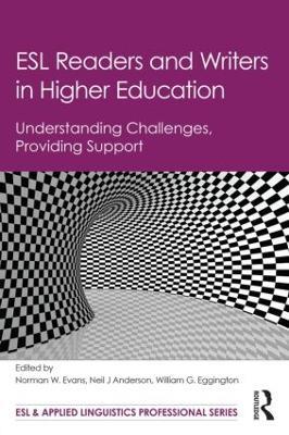 ESL Readers and Writers in Higher Education: Understanding Challenges, Providing Support - cover