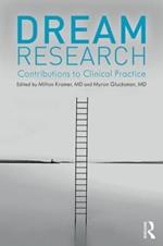 Dream Research: Contributions to Clinical Practice