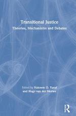 Transitional Justice: Theories, Mechanisms and Debates