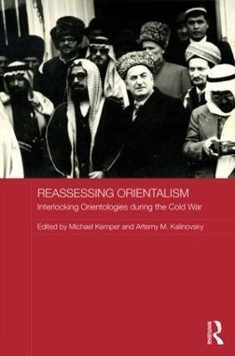 Reassessing Orientalism: Interlocking Orientologies during the Cold War - cover