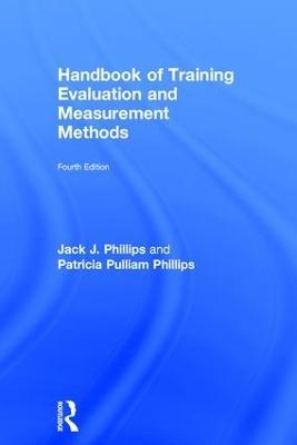 Handbook of Training Evaluation and Measurement Methods - Jack J. Phillips,Patricia Pulliam Phillips - cover