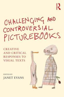 Challenging and Controversial Picturebooks: Creative and critical responses to visual texts - cover