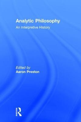 Analytic Philosophy: An Interpretive History - cover