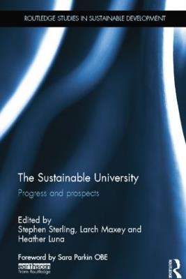 The Sustainable University: Progress and prospects - cover