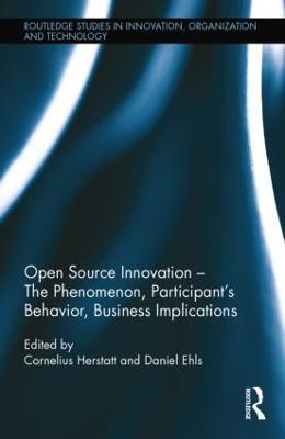 Open Source Innovation: The Phenomenon, Participant's Behaviour, Business Implications - Cornelius Herstatt,Daniel Ehls - cover