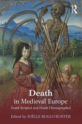 Death in Medieval Europe: Death Scripted and Death Choreographed - cover