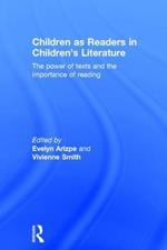 Children as Readers in Children's Literature: The power of texts and the importance of reading