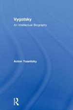 Vygotsky: An Intellectual Biography