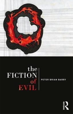 The Fiction of Evil - Peter Brian Barry - cover