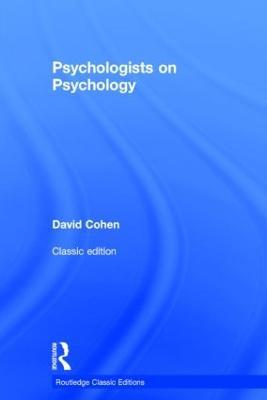 Psychologists on Psychology (Classic Edition) - David Cohen - cover