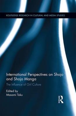 International Perspectives on Shojo and Shojo Manga: The Influence of Girl Culture - cover