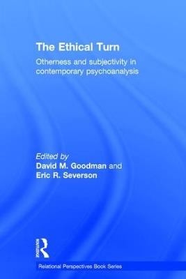 The Ethical Turn: Otherness and Subjectivity in Contemporary Psychoanalysis - cover