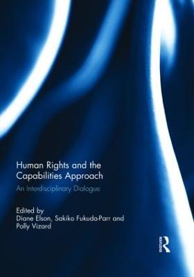 Human Rights and the Capabilities Approach: An Interdisciplinary Dialogue - cover