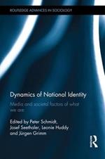 Dynamics of National Identity: Media and Societal Factors of What We Are