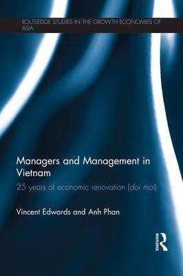 Managers and Management in Vietnam: 25 Years of Economic Renovation (Doi moi) - Vincent Edwards,Anh Phan - cover
